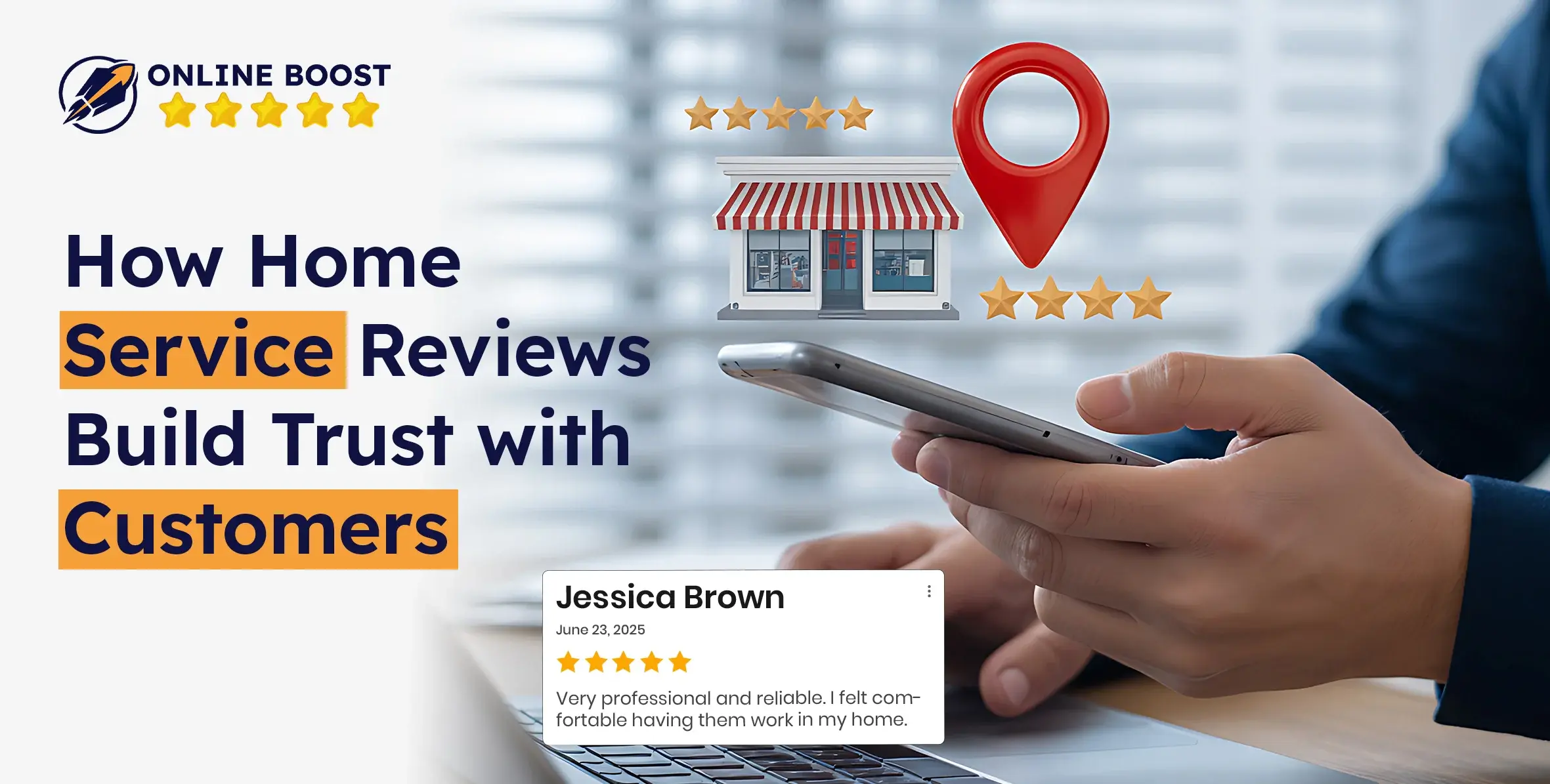 How Home Service Reviews Build Trust with Customers